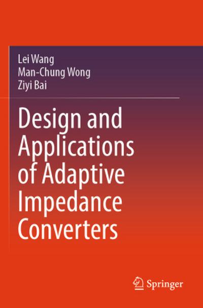 Design and Applications of Adaptive Impedance Converters