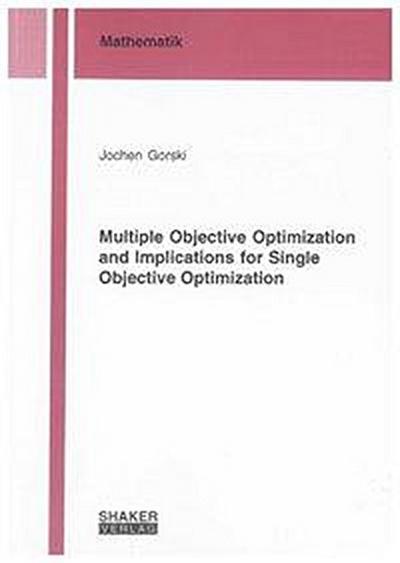 Gorski, J: Multiple Objective Optimization and Implications