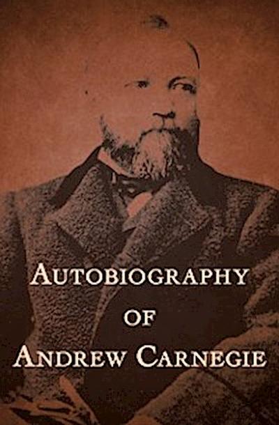 Autobiography of Andrew Carnegie