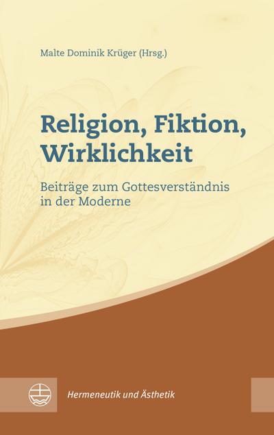 Religion, Fiktion, Wirklichkeit