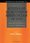 HEPATITIS B AND THE PREVENTION OF PRIMARY CANCER OF THE LIVER - BLUMBERG B S