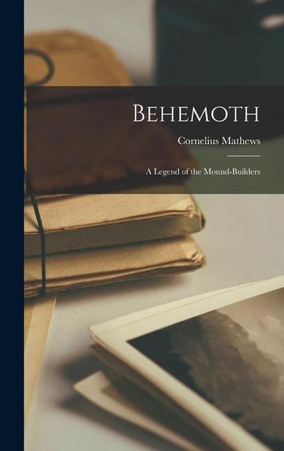 Behemoth: A Legend of the Mound-builders