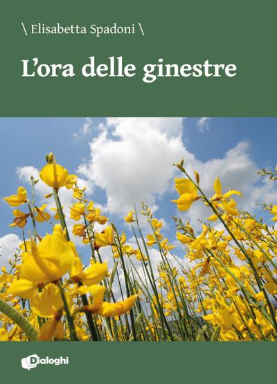Spadoni, E: L’ ora delle ginestre