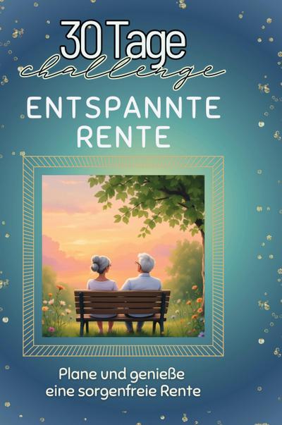 Entspannte Rente