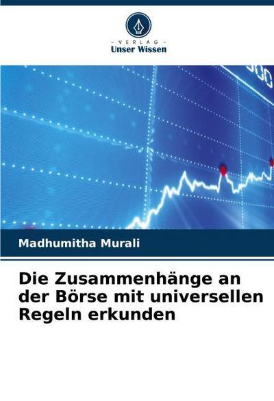 Die Zusammenhänge an der Börse mit universellen Regeln erkunden