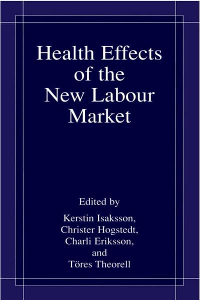 Health Effects of the New Labour Market