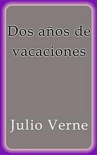 Dos años de vacaciones
