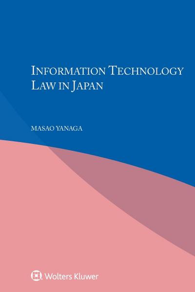 Yanaga, M: Information Technology Law in Japan