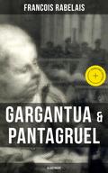 Gargantua & Pantagruel (Illustriert)