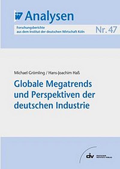 Globale Megatrends und Perspektiven der deutschen Industrie