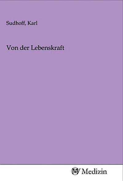 Von der Lebenskraft