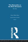 The Naturalist on the River Amazons Volume I