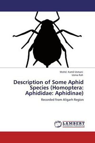 Description of Some Aphid Species (Homoptera: Aphididae: Aphidinae)