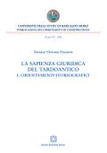 La sapienza giuridica del Tardoantico. I. Orientamenti storiografici