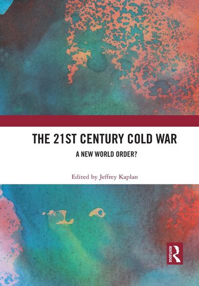 The 21st Century Cold War