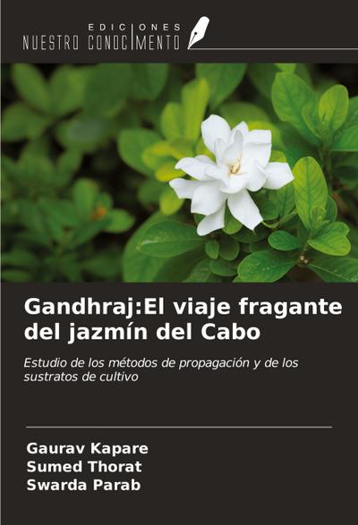 Gandhraj:El viaje fragante del jazmín del Cabo