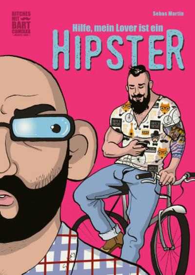 Hilfe, mein Lover ist ein Hipster