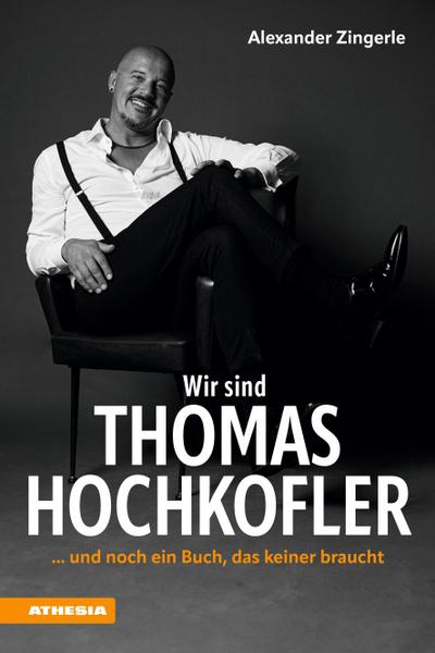 Wir sind Thomas Hochkofler