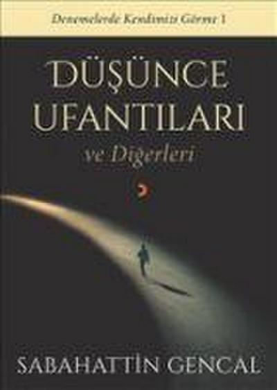 Düsünce Ufantilari ve Digerleri