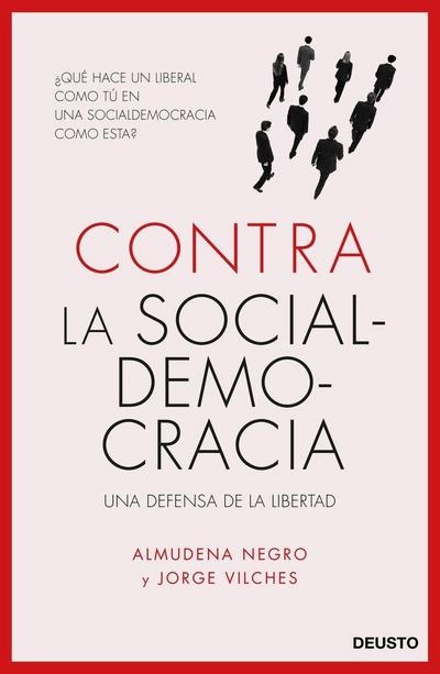 Contra la socialdemocracia : una defensa de la libertad