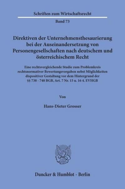 Direktiven der Unternehmensthesaurierung bei der Auseinandersetzung von Personengesellschaften nach deutschem und österreichischem Recht.