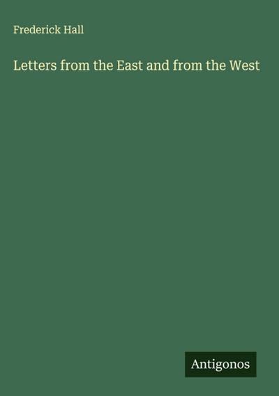 Letters from the East and from the West