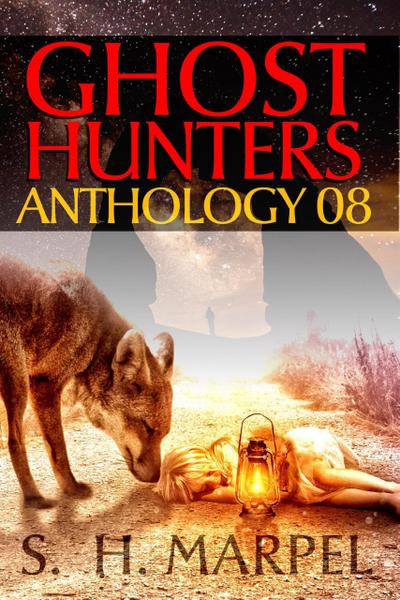 Ghost Hunters Anthology 08 (Ghost Hunter Mystery Parable Anthology)