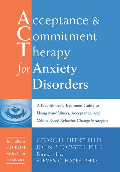 Acceptance and Commitment Therapy for Anxiety Disorders