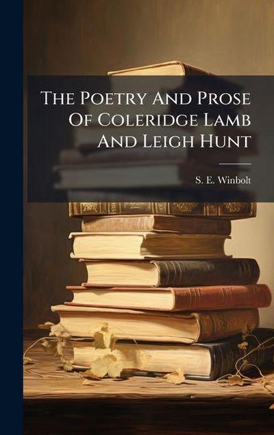 The Poetry And Prose Of Coleridge Lamb And Leigh Hunt