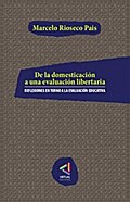 De la domesticación a una evaluación libertaria