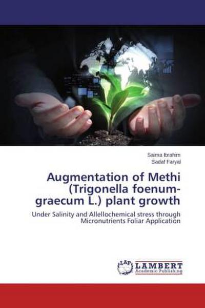 Augmentation of Methi (Trigonella foenum-graecum L.) plant growth