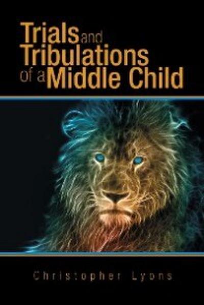 Trials and Tribulations of a Middle Child