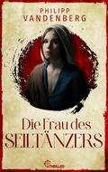 Die Frau des Seiltänzers