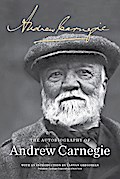 The Autobiography of Andrew Carnegie