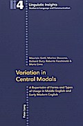 Variation in Central Modals