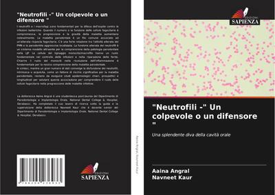 "Neutrofili -" Un colpevole o un difensore "