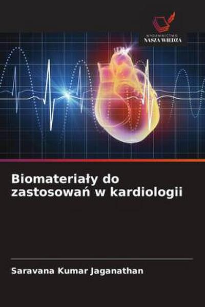 Biomateria¿y do zastosowa¿ w kardiologii