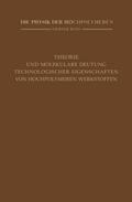 Theorie und molekulare Deutung technologischer Eigenschaften von hochpolymeren Werkstoffen