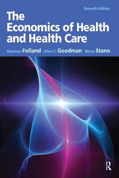 The Economics of Health and Health Care