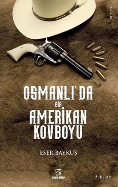 Osmanlida Bir Amerikan Kovboyu