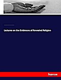 Lectures on the Evidences of Revealed Religion