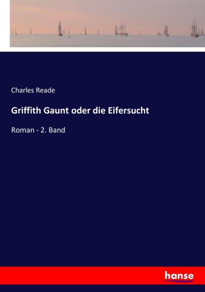 Griffith Gaunt oder die Eifersucht