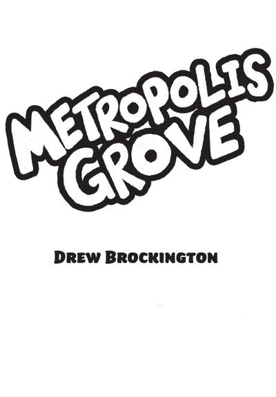 Metropolis Grove