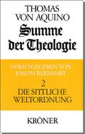 Summe der Theologie 2. Die sittliche Weltordnung