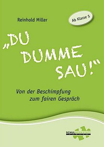 "Du dumme Sau!"
