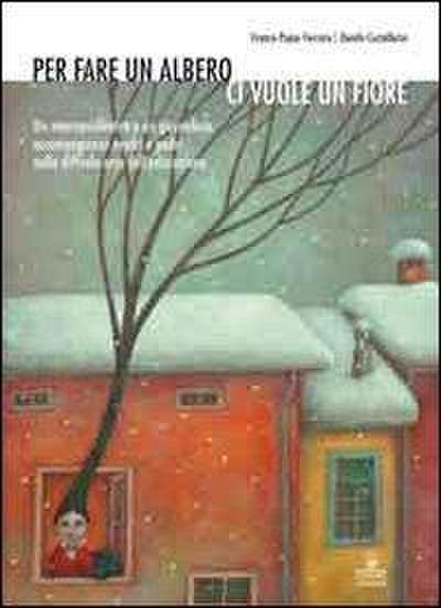 Per fare un albero ci vuole un fiore. Un neuropsichiatra e un giornalista accompagnano madri e padri nella difficile arte dell’educazione