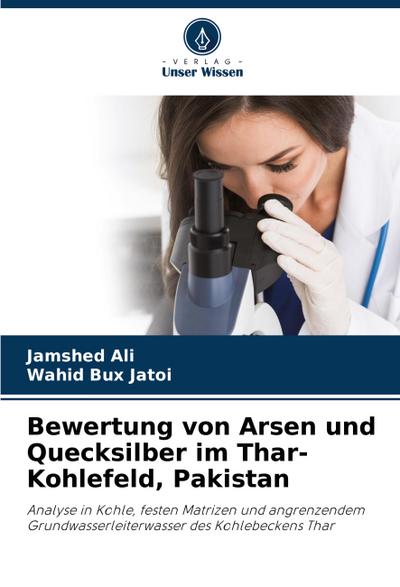 Bewertung von Arsen und Quecksilber im Thar-Kohlefeld, Pakistan