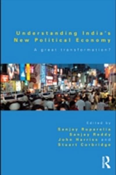 Understanding India’’s New Political Economy