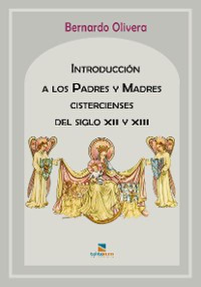 Introducción a los Padres y Madres cistercienses del siglo XII y XIII