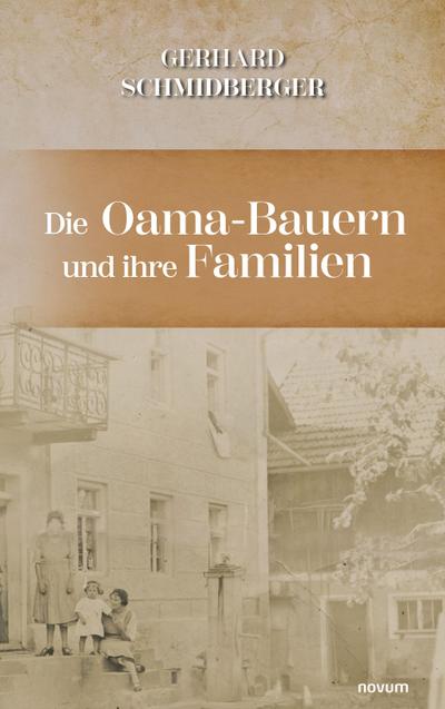 Die Oama-Bauern und ihre Familien